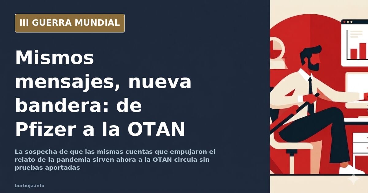 De Pfizer a la OTAN: la tesis de los mismos a sueldo