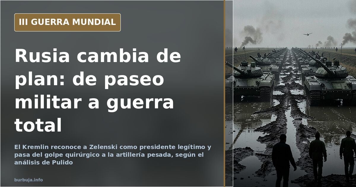 Pulido analiza el fracaso del plan ruso y su reajuste en Ucrania