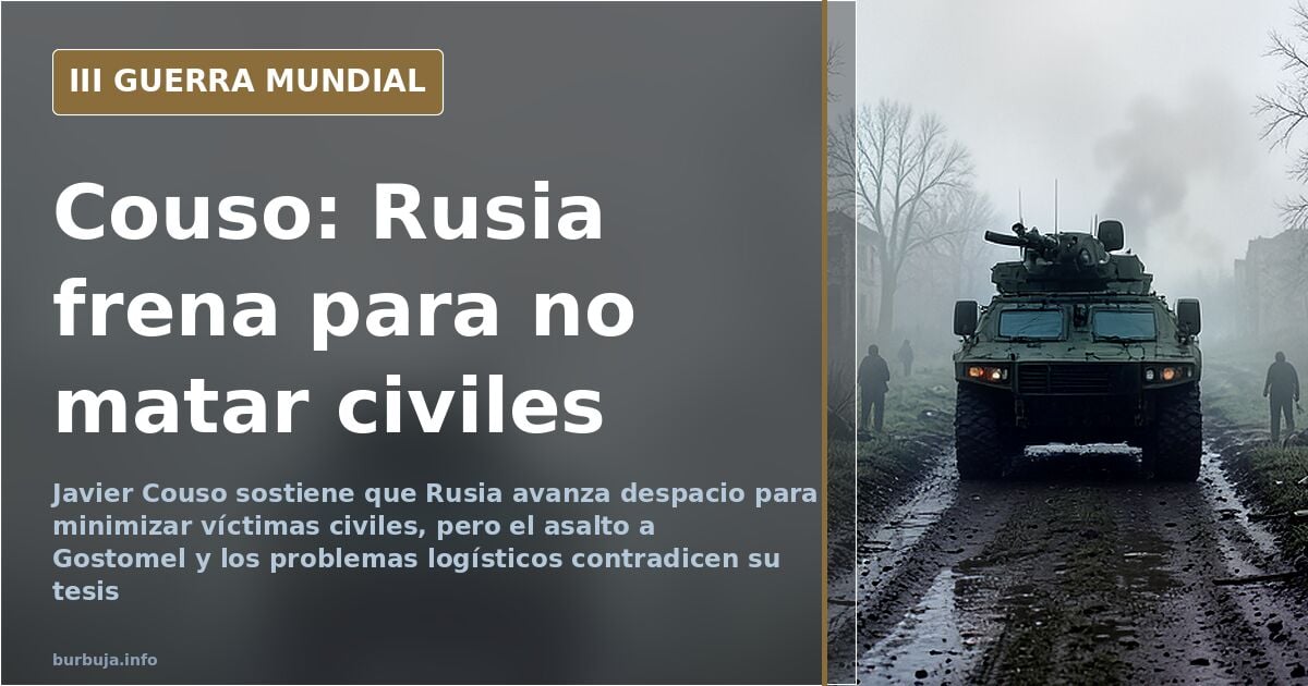 Javier Couso behauptet, Russland gehe langsam vor, um Zivilopfer zu vermeiden