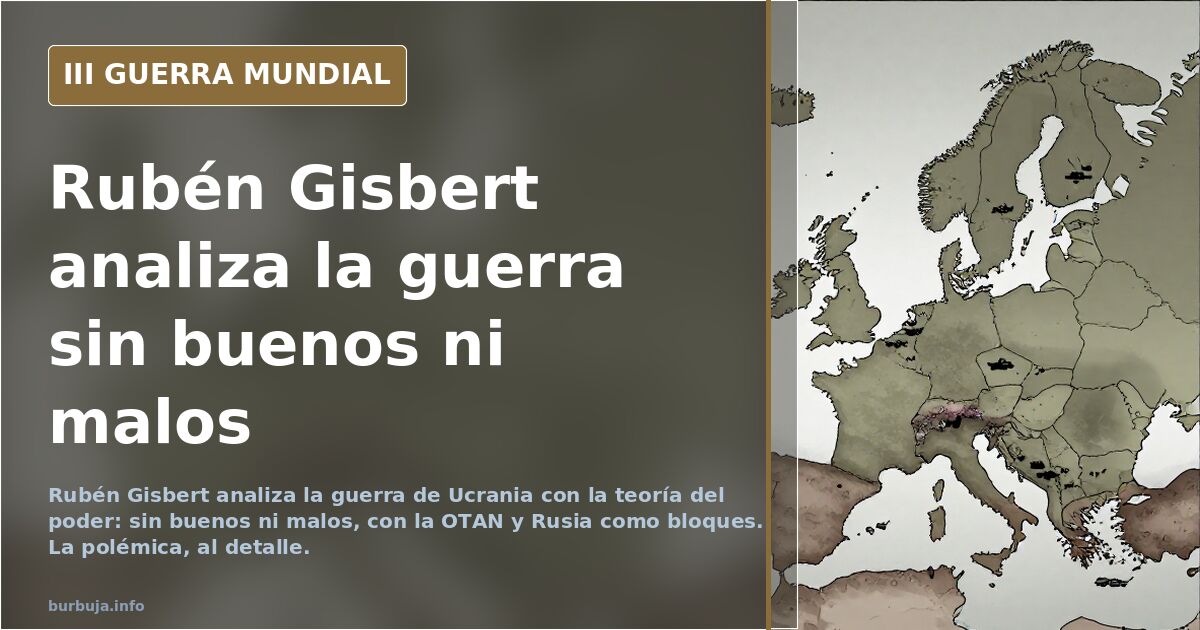 Mapa desaturado de Europa del Este con siluetas militares y humo lejano ilustrando la guerra según Rubén Gisbert