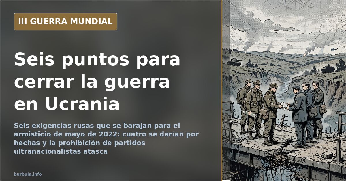 Los seis puntos que se barajan para un armisticio en Ucrania