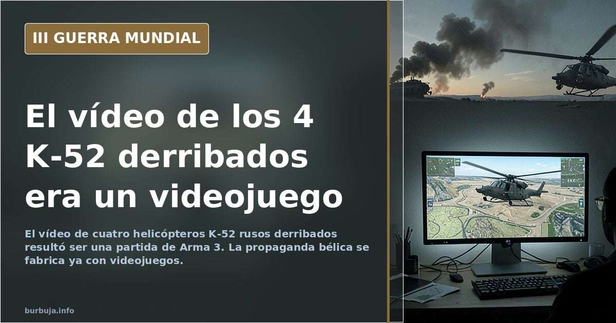 Cuatro helicópteros K-52 derribados: el vídeo que resultó ser un videojuego
