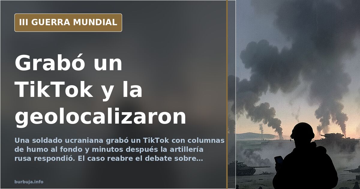 El vídeo de TikTok que acabó con una soldado ucraniana