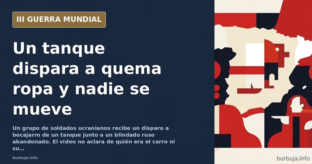 T-72 o fuego amigo: el disparo a quema ropa a soldados ucranianos