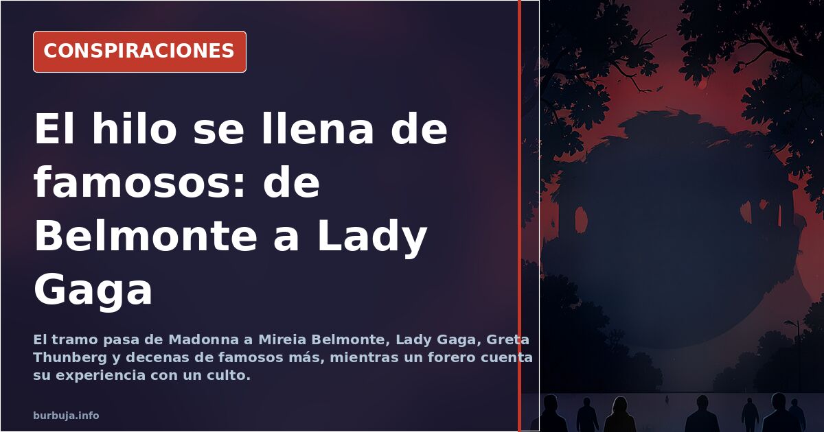 El hilo se llena de famosos: de Belmonte a Lady Gaga