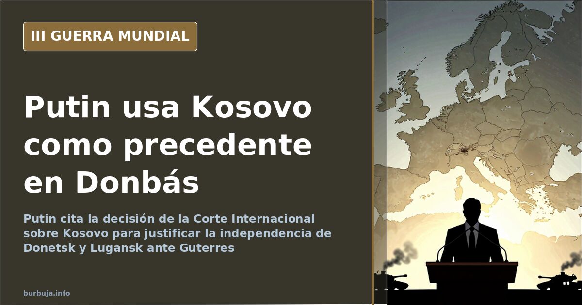 Silueta de Putin y Guterres frente a un mapa de los Balcanes y el Donbás con líneas fronterizas difuminadas