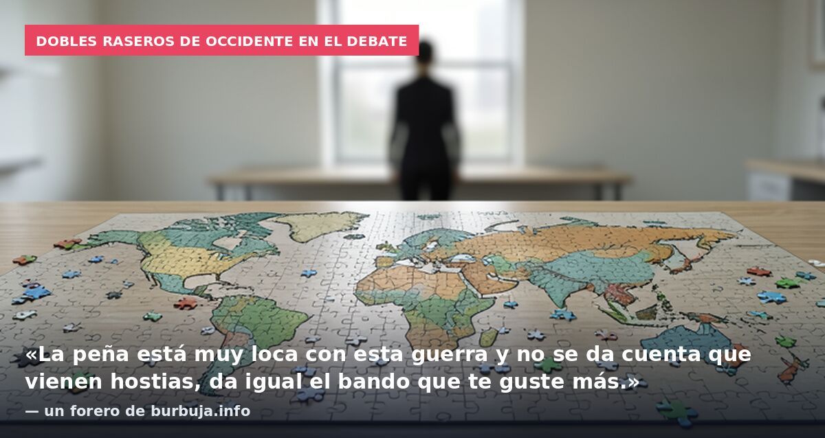 Dobles raseros de Occidente en el debate: «La peña está muy loca con esta guerra y no se da cuenta que vienen hostias, da igual el bando que te guste más.» — un forero de burbuja.info