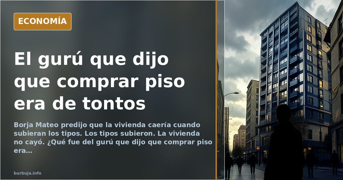 Borja Mateo's failed prediction of Spain's housing crash
