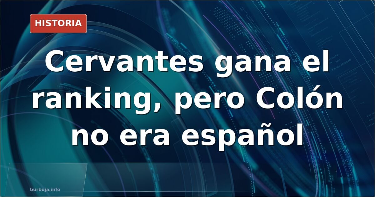 Publikumsvoting: Cervantes gewinnt und Kolumbus war kein Spanier