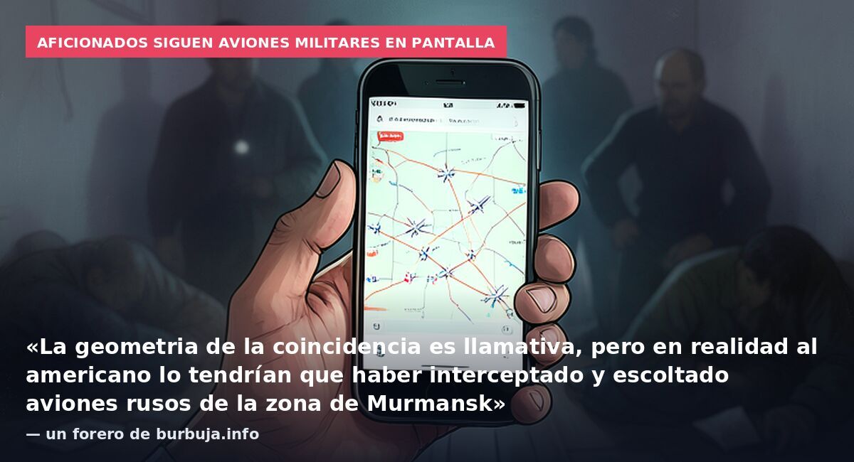 Aficionados siguen aviones militares en pantalla: «La geometria de la coincidencia es llamativa, pero en realidad al americano lo tendrían que haber interceptado y escoltado aviones rusos de la zona de Murmansk» — un forero de burbuja.info