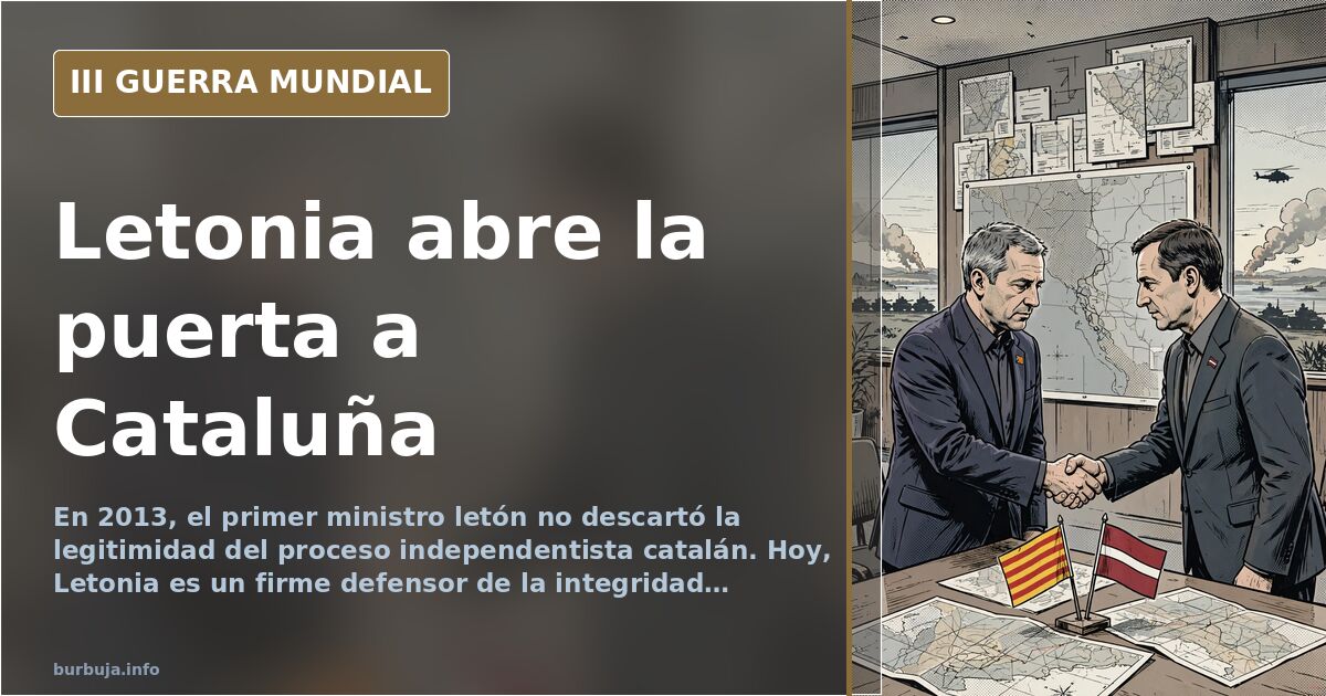 Letonia y Cataluña: el aliado que coqueteó con el independentismo