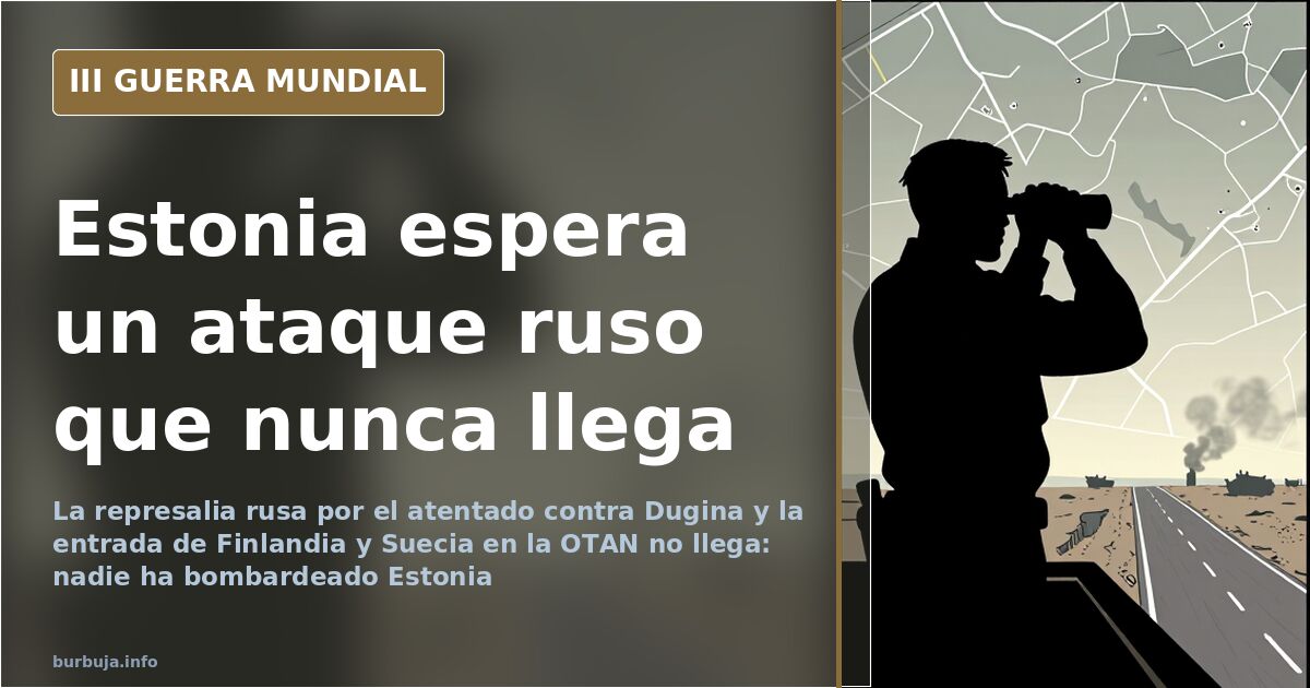 Rusia no ataca Estonia: el ataque que nunca llegó