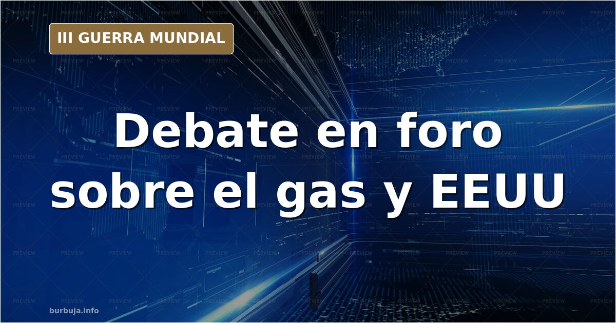 Usuarios de un foro debaten sobre el suministro de gas y el papel de EEUU y Europa
