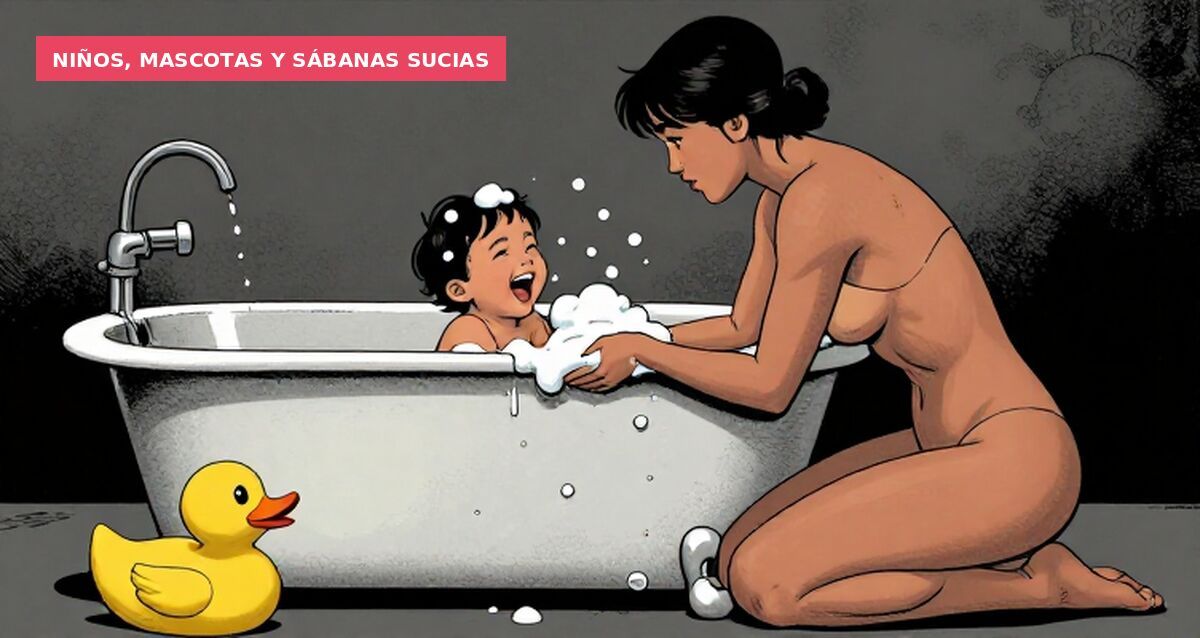 Niños, mascotas y sábanas sucias