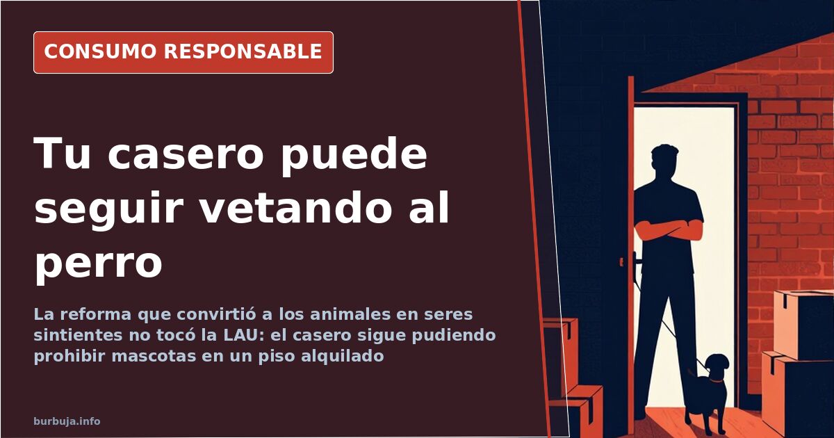 Seres sintientes sí, pero el casero puede seguir vetando mascotas