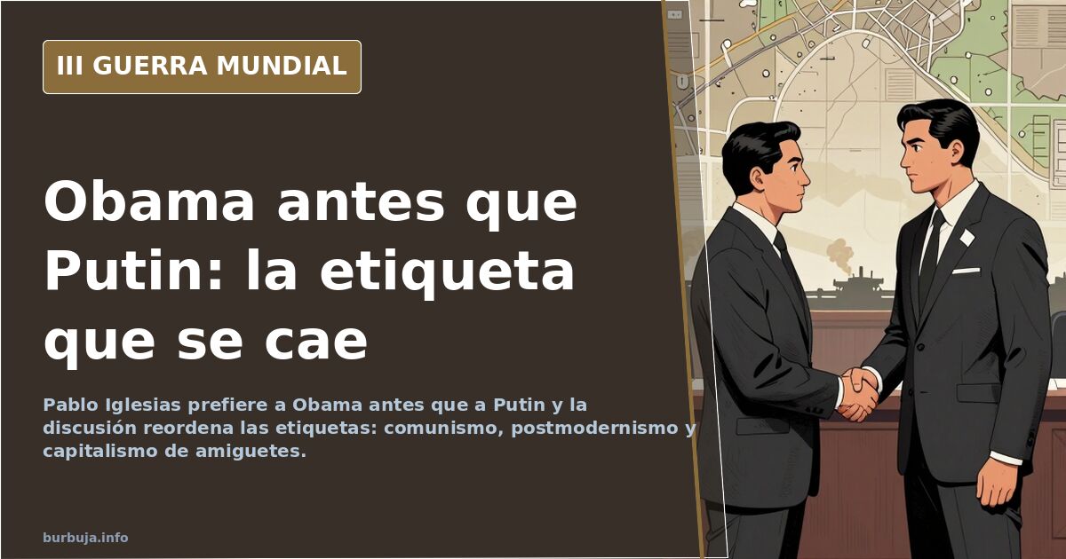 Pablo Iglesias prefiere a Obama y la etiqueta comunista se cae
