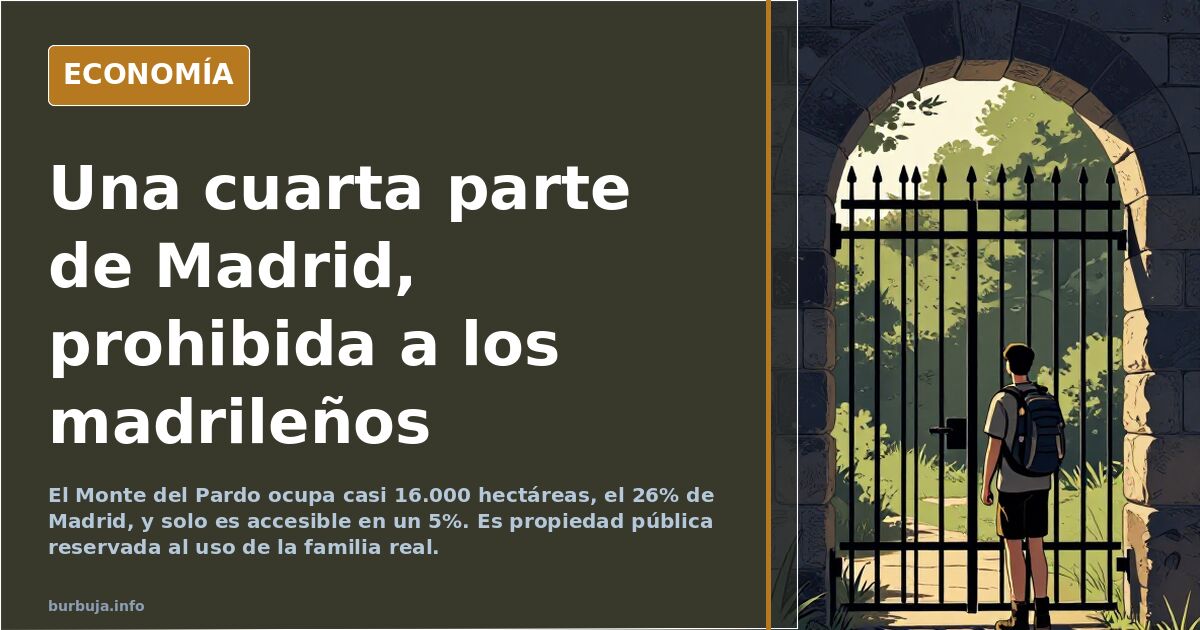 El Monte del Pardo: 16.000 hectáreas vedadas al madrileño