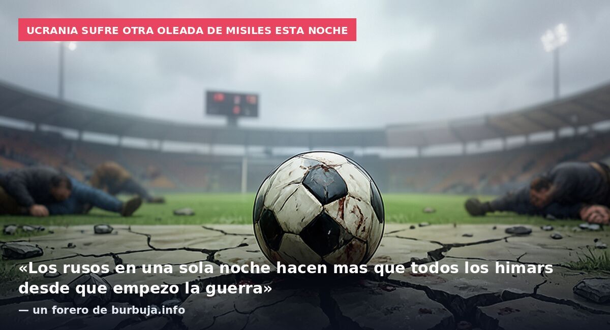 Ucrania sufre otra oleada de misiles esta noche: «Los rusos en una sola noche hacen mas que todos los himars desde que empezo la guerra» — un forero de burbuja.info