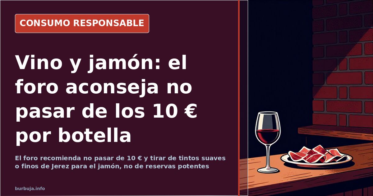 Best red wine for Spanish ham: from €8 Protos to Remelluri