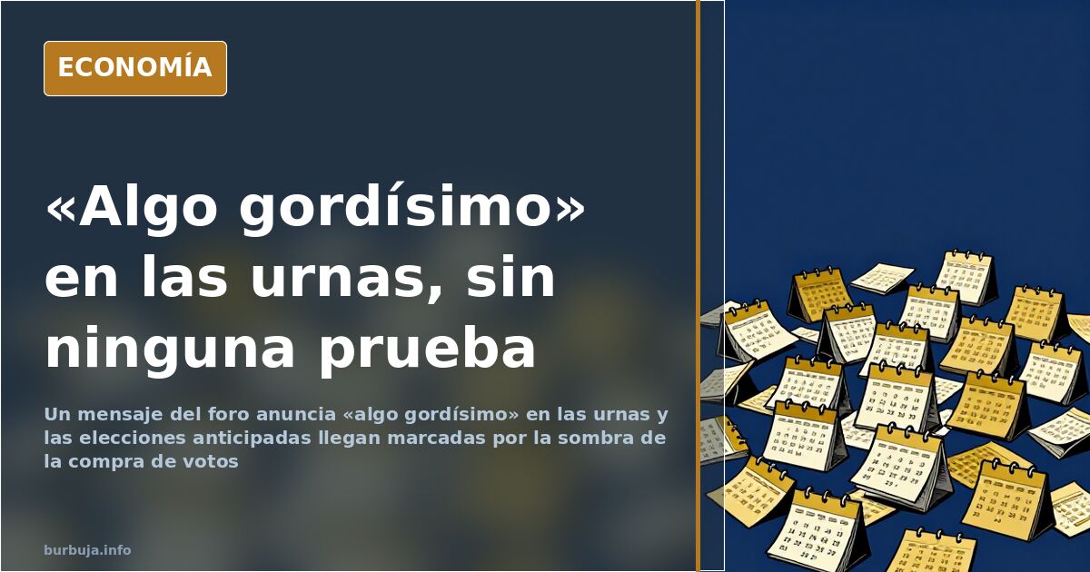 «Algo gordísimo» en las urnas: así lo anticipa un forero