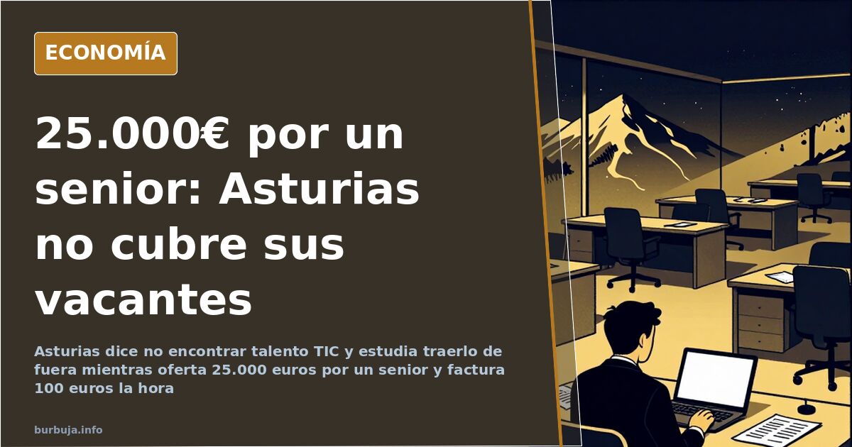 Asturias no cubre vacantes TIC: 25.000€ por un senior full stack