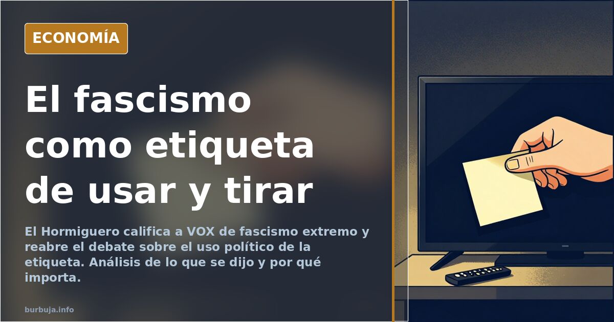 El Hormiguero y el fascismo: la etiqueta que ya no distingue nada