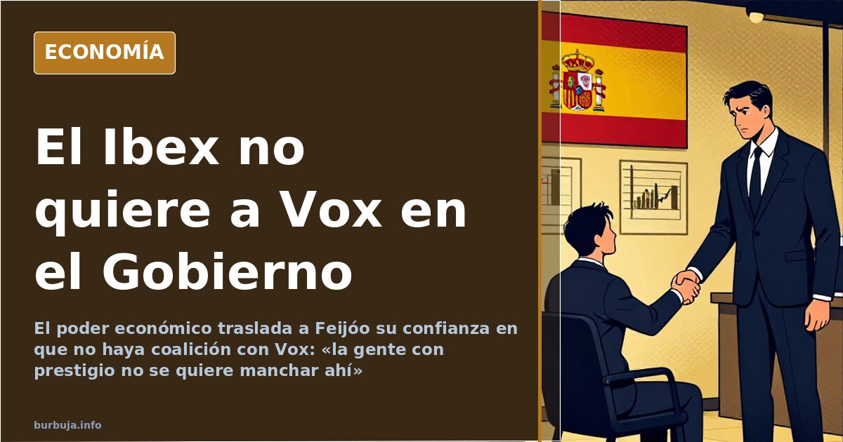 El Ibex avisa: sin Vox y con nombres de prestigio