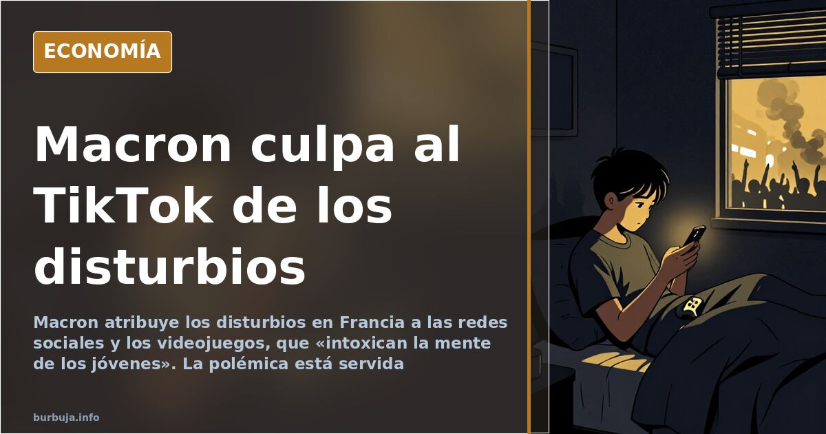 Macron culpa a los videojuegos y a TikTok de los disturbios