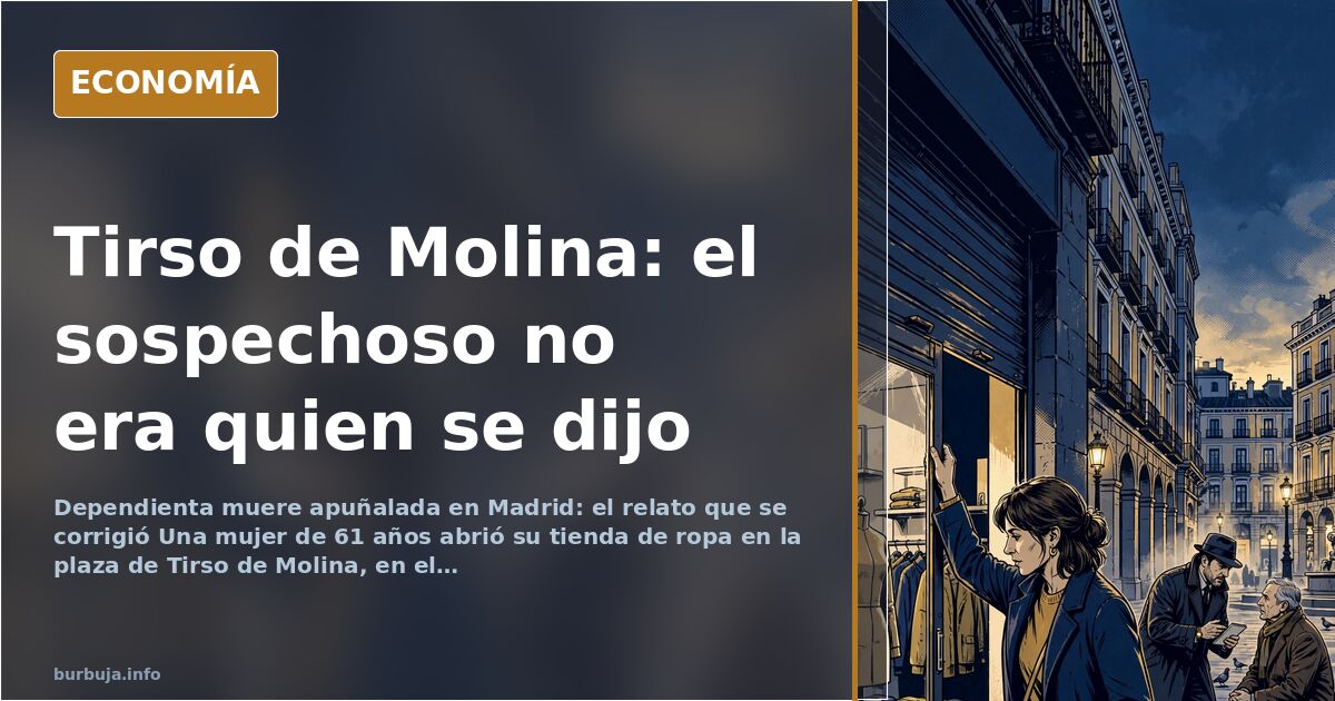 Tirso de Molina: el sospechoso no era quien se dijo