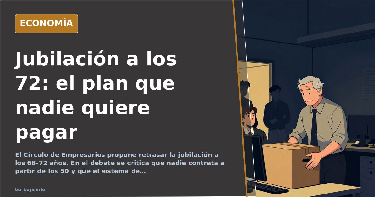 El Círculo de Empresarios pide jubilación a los 68-72 años