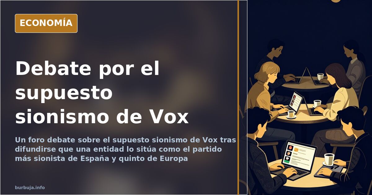 Debate por el supuesto sionismo de Vox