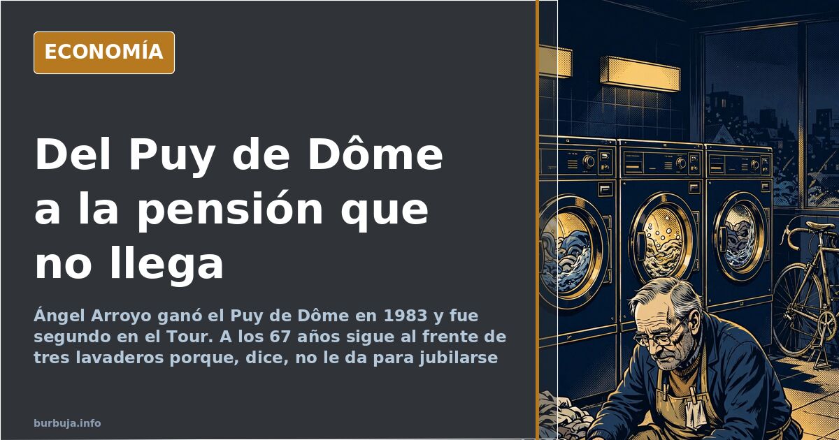 Ángel Arroyo, del Puy de Dôme 1983 a no poder jubilarse
