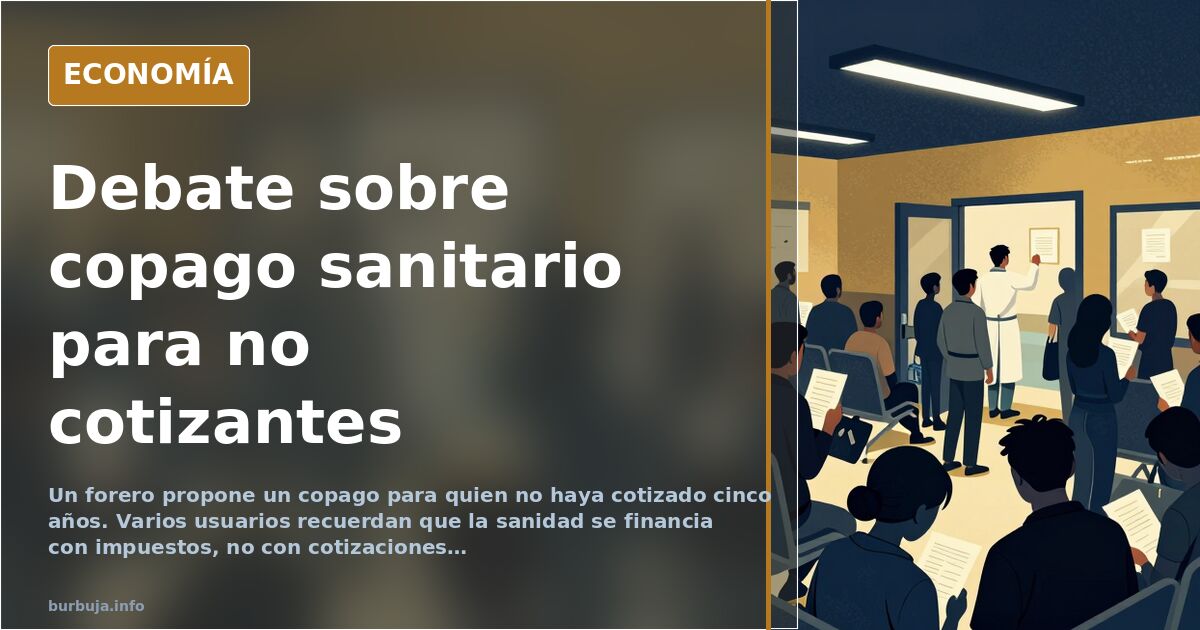 Debate: copago sanitario para quien no ha cotizado cinco años