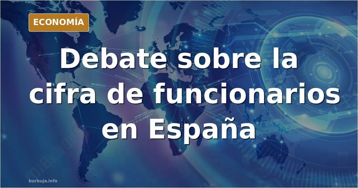 Debate por la cifra de funcionarios: ¿menos o más empleados públicos?