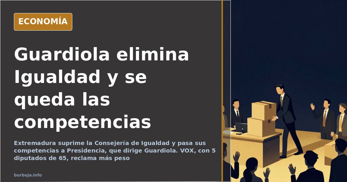 Guardiola suprime Igualdad y asume sus competencias
