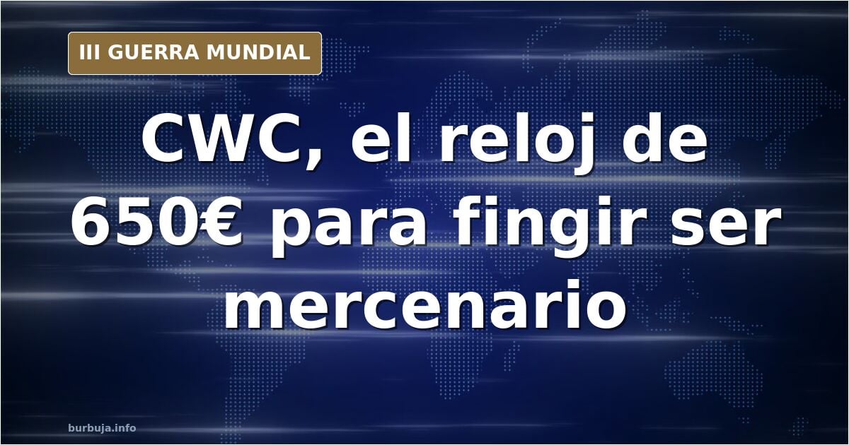 CWC watches fuel mercenary aesthetic debate at €650