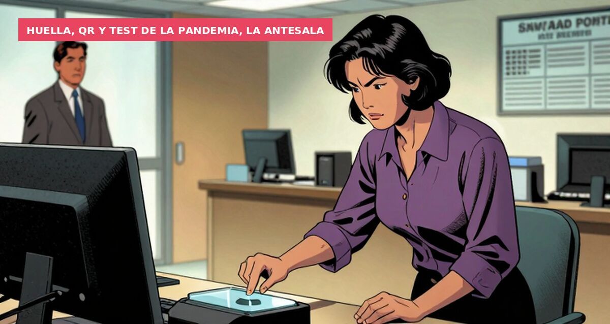 Huella, QR y test de la pandemia, la antesala