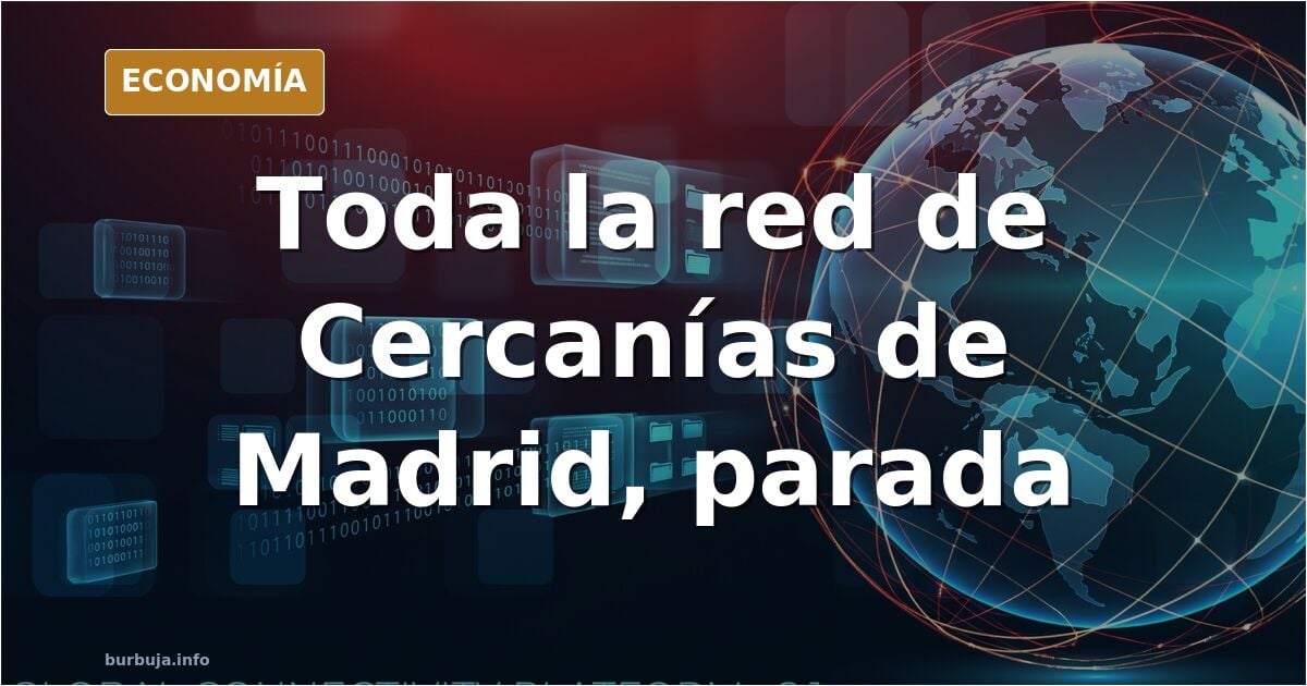Cercanías de Madrid: toda la red sufre demoras por una incidencia de Adif