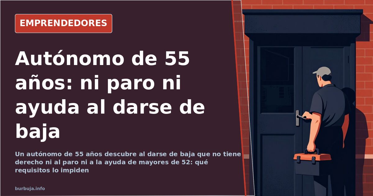 Autónomo de 55 años: sin paro ni ayuda de mayores de 52