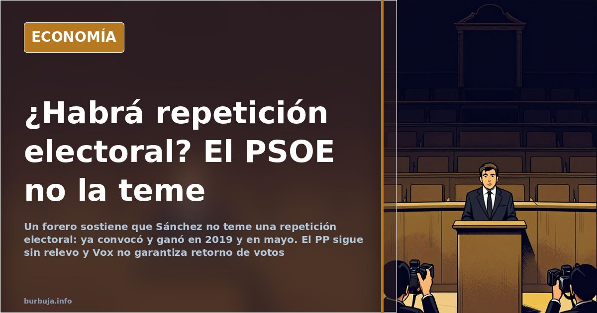 ¿Habrá repetición electoral? El PSOE no la teme