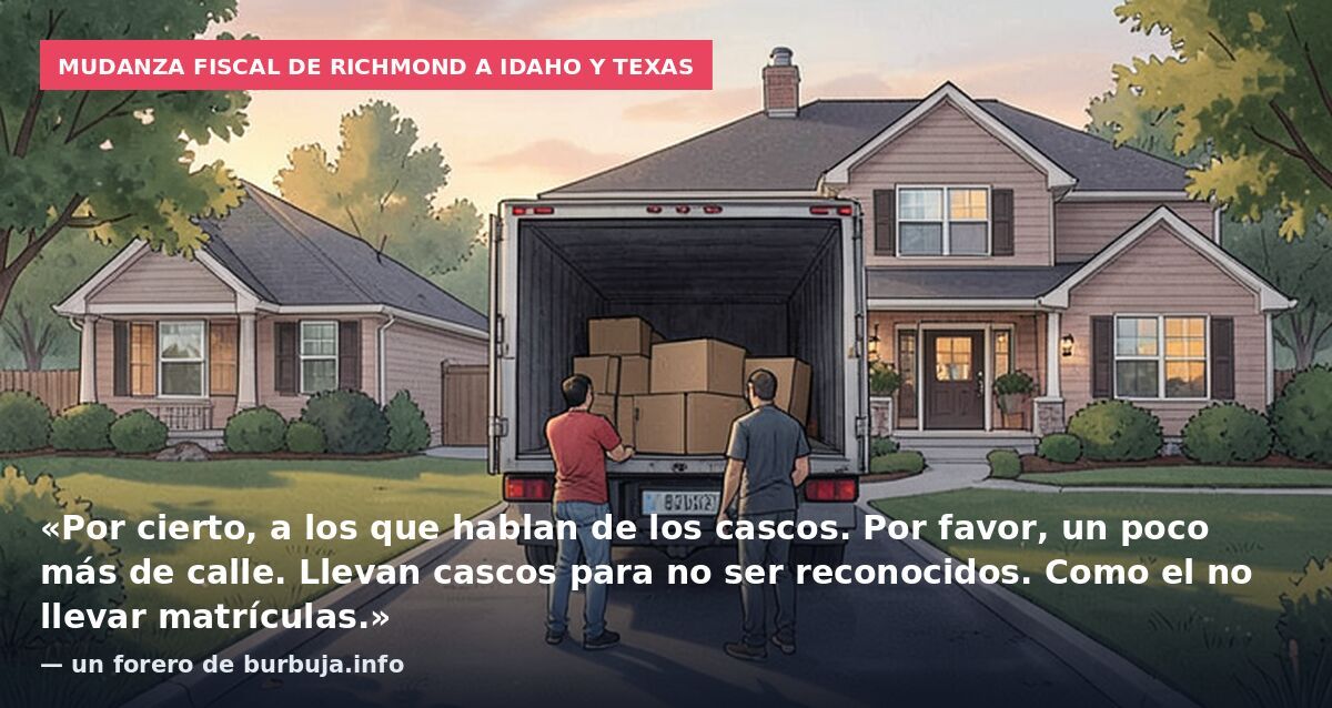 Mudanza fiscal de Richmond a Idaho y Texas: «Por cierto, a los que hablan de los cascos. Por favor, un poco más de calle. Llevan cascos para no ser reconocidos. Como el no llevar matrículas.» — un forero de burbuja.info