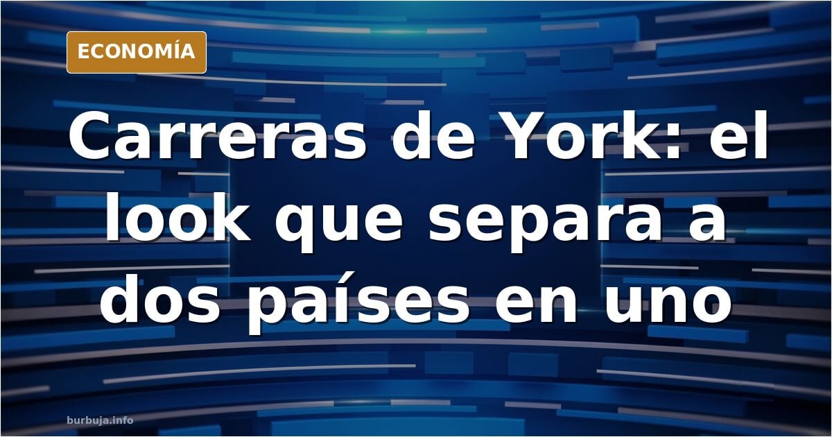 Carreras de York: el vestuario retrata la brecha de clases británica