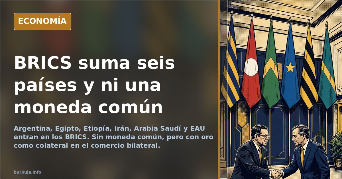 BRICS: seis nuevos miembros y una moneda que no existe