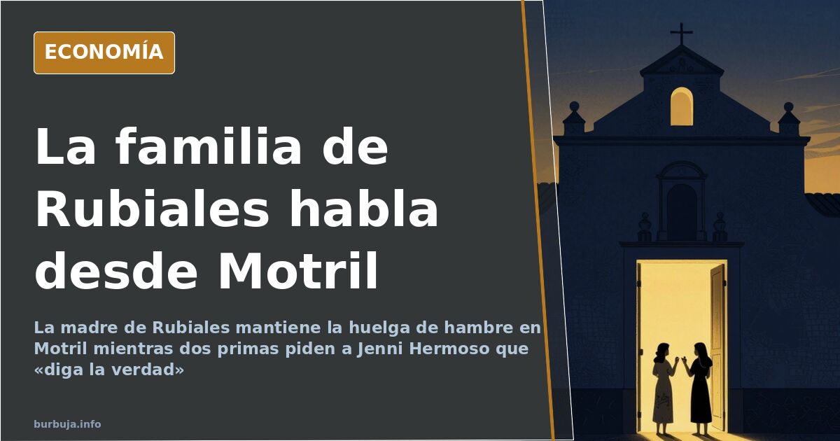 Las primas de Rubiales piden a Jenni Hermoso que diga la verdad