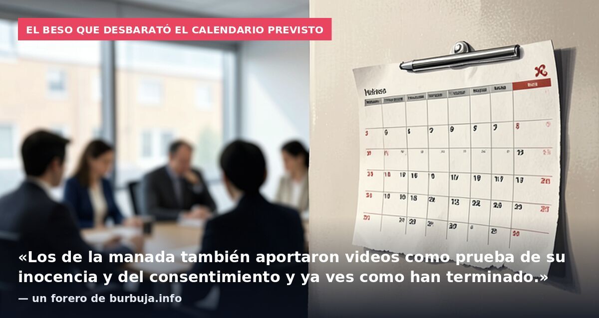 El beso que desbarató el calendario previsto: «Los de la manada también aportaron videos como prueba de su inocencia y del consentimiento y ya ves como han terminado.» — un forero de burbuja.info