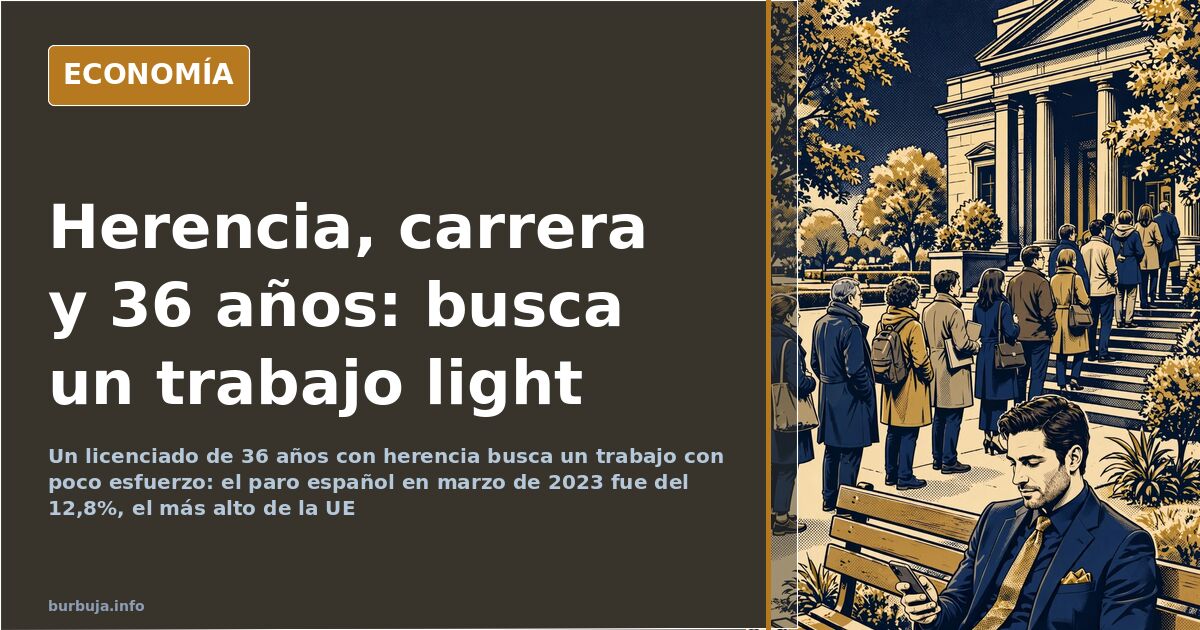 36 años, herencia y carrera: busca un empleo que no le canse
