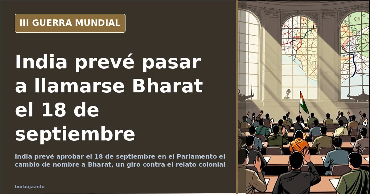 India prevé pasar a llamarse Bharat el 18 de septiembre