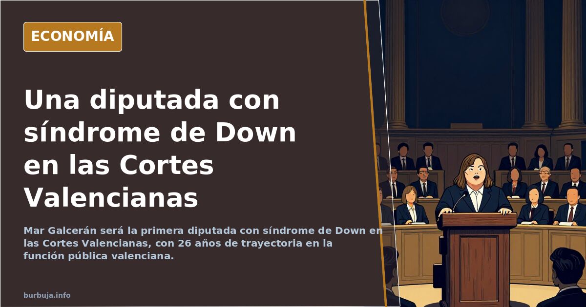 Diputada con síndrome de Down en un escaño de las Cortes Valencianas