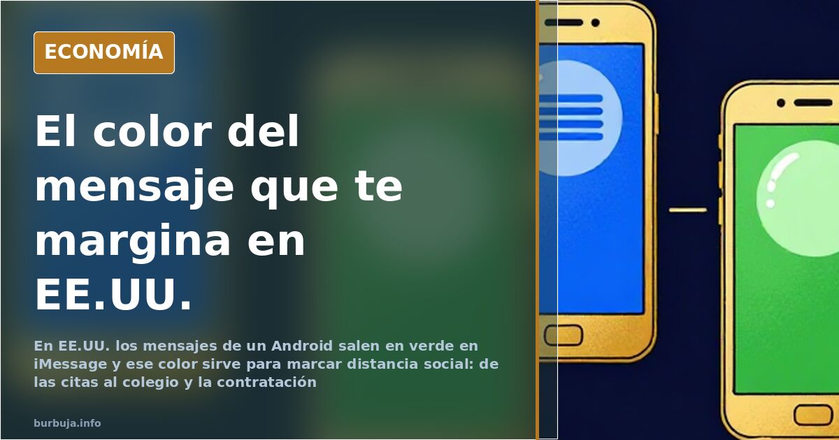 En EE.UU., el mensaje verde delata tu Android y te margina