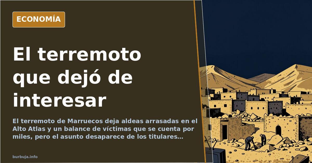 El terremoto de Marruecos desaparece del foco mediático